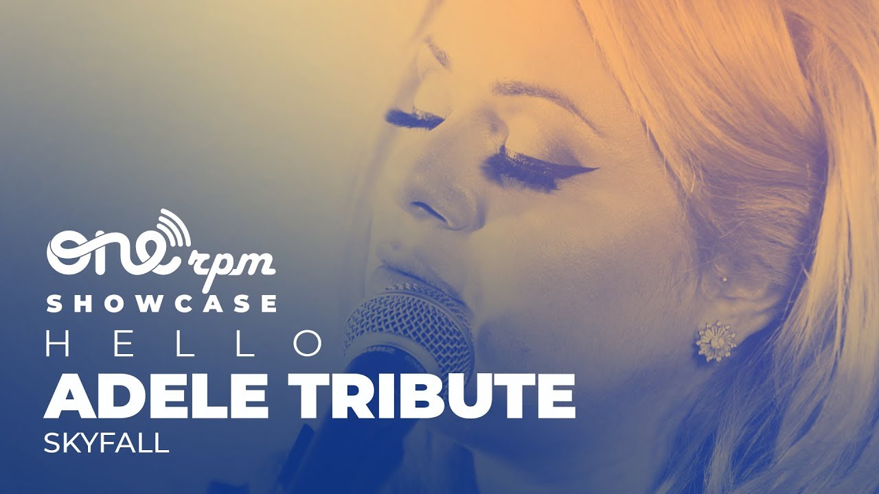 Hello Adele Tribute - Skyfall - ONErpm Showcase