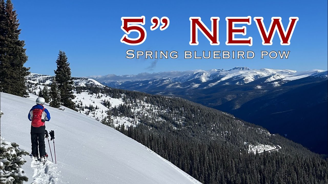 3-4-26 5” New Yesterday - Looking for soft turns at Berthoud Pass!