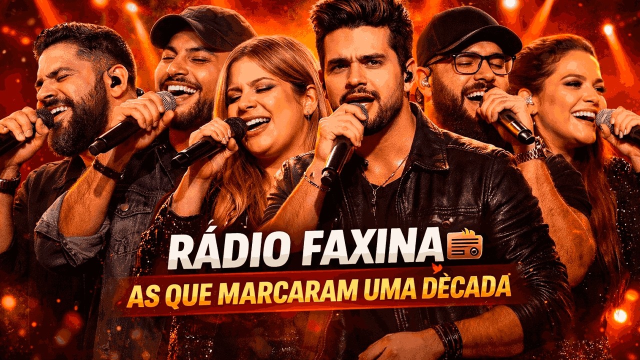 SERTANEJO 2010–2020 🔥 AS QUE MARCARAM UMA DÉCADA | Rádio Faxina