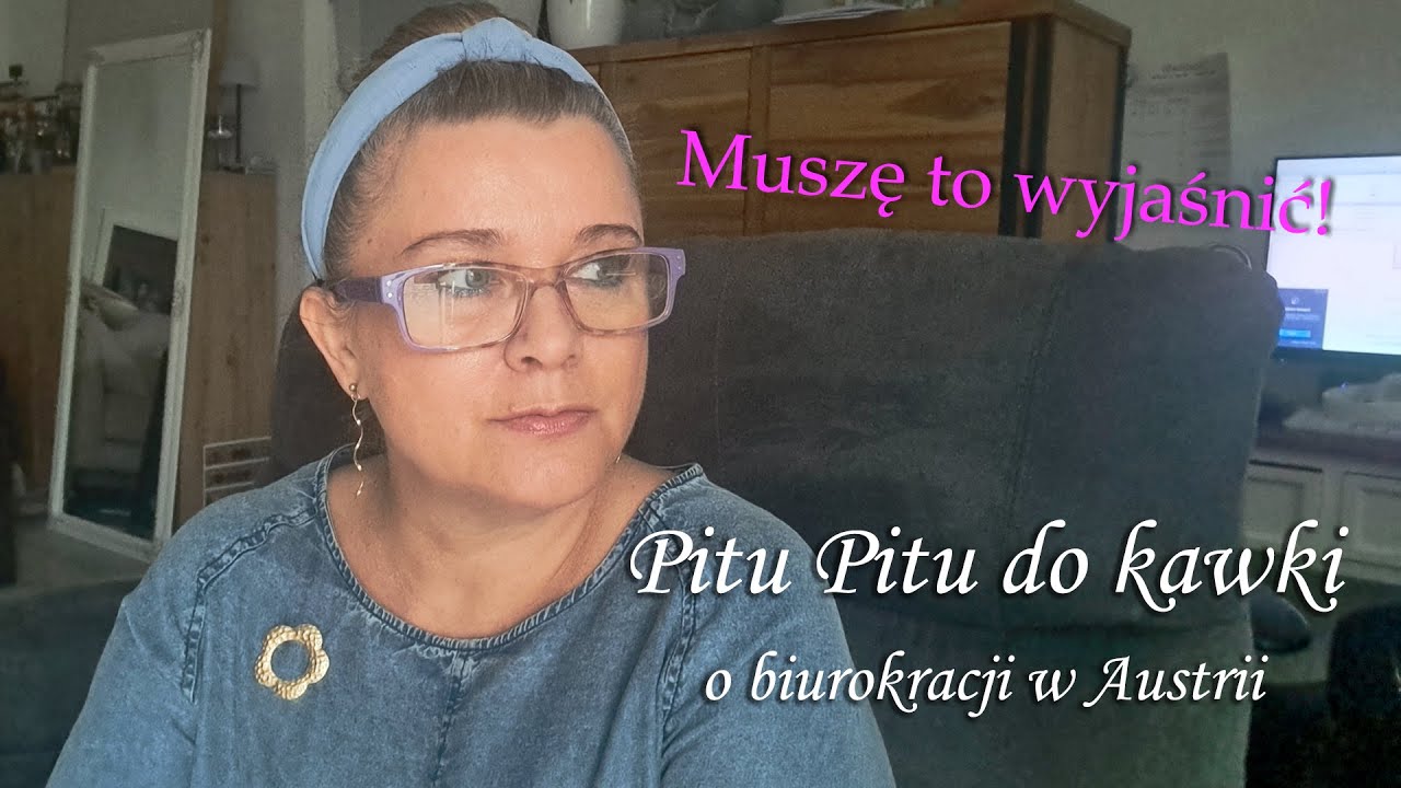 Pitu pitu - Największa biurokracja z jaką miałam do czynienia