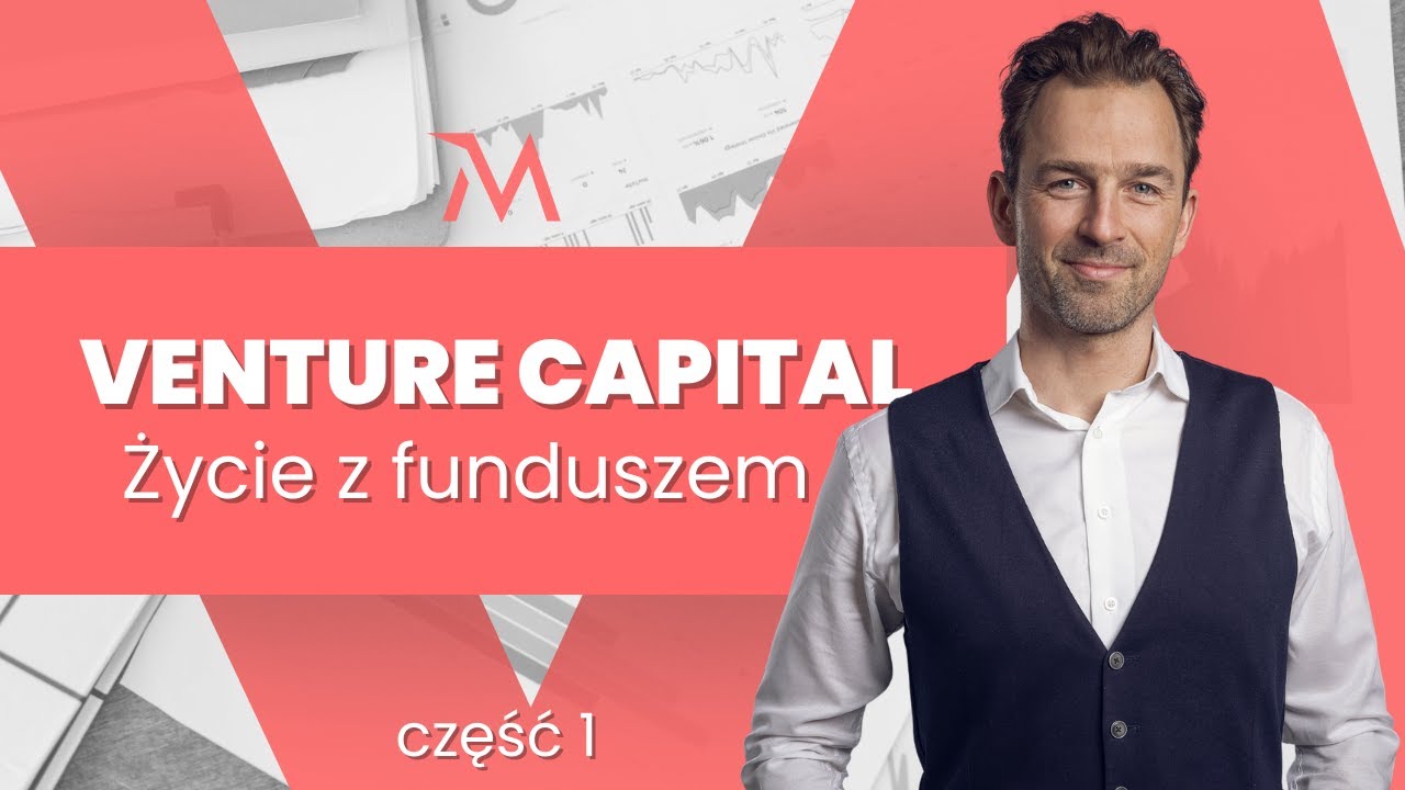 Jak wygląda życie z VENTURE CAPITAL? Część 1.
