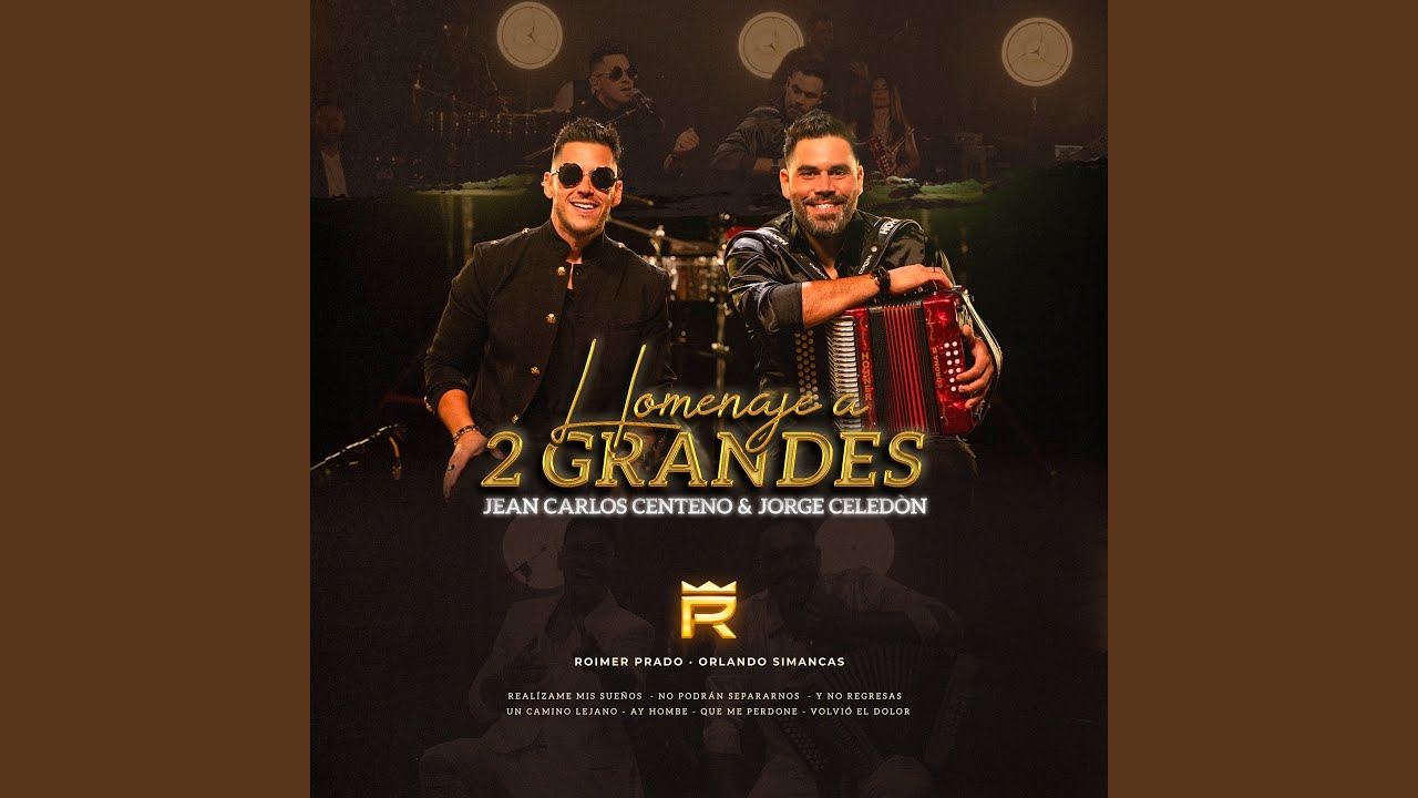 Homenaje a 2 Grandes - Jean Carlos Centeno & Jorge Celedón : Realízame Mis Sueños / No...