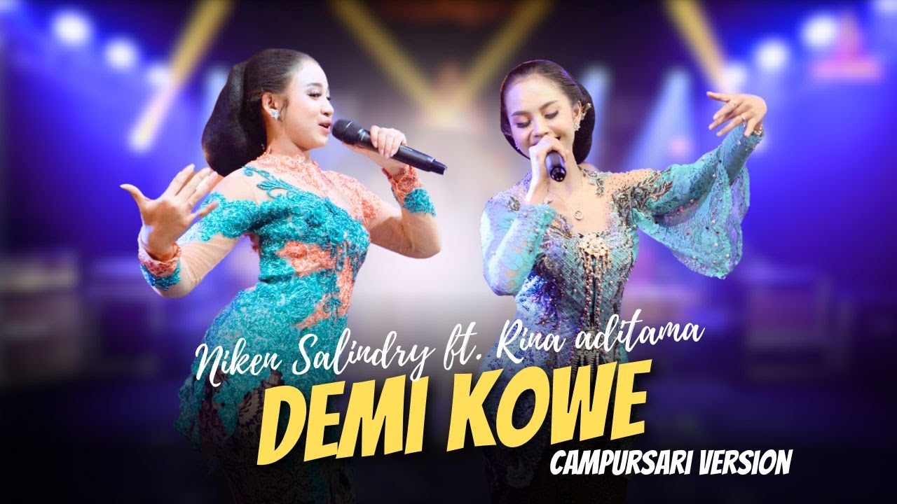 DEMI KOWE - NIKEN SALINDRY Feat. RINA ADITAMA - CAMPURSARI EVERYWHERE