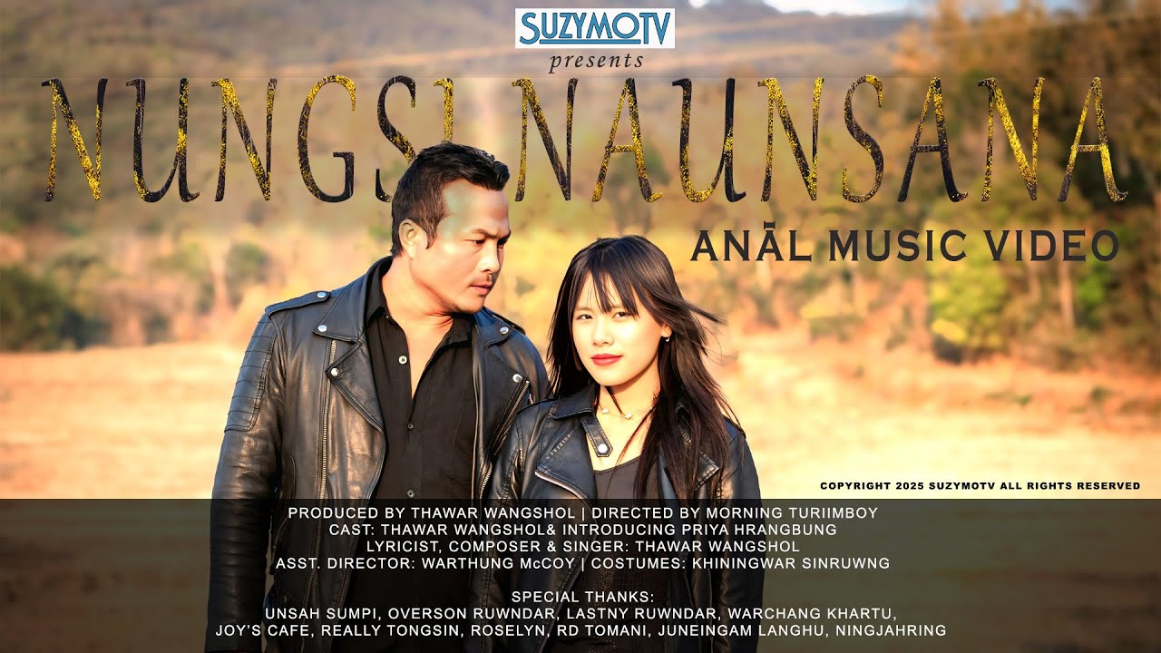 Nungsi Naunsahna | Official Anal Music Video 2025 | Thawar Wangshol @SuzymoTV