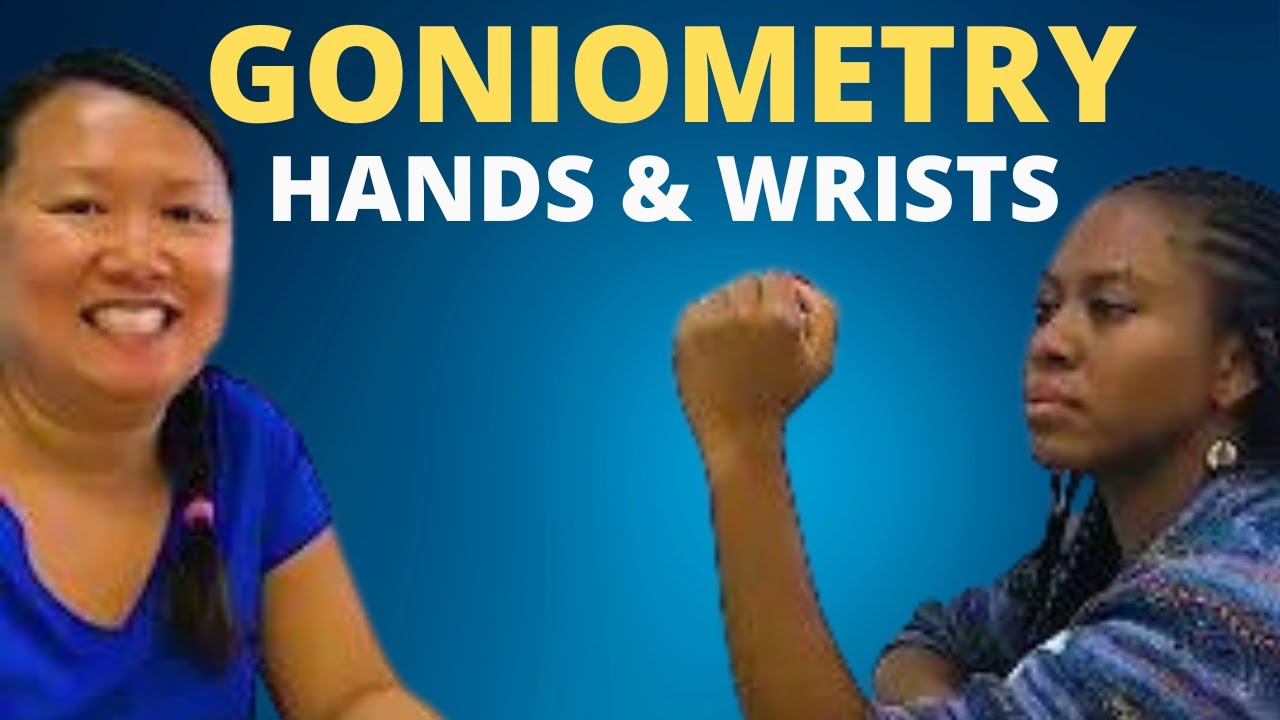 Learning Goniometry: How to Measure the Hand and Wrist?