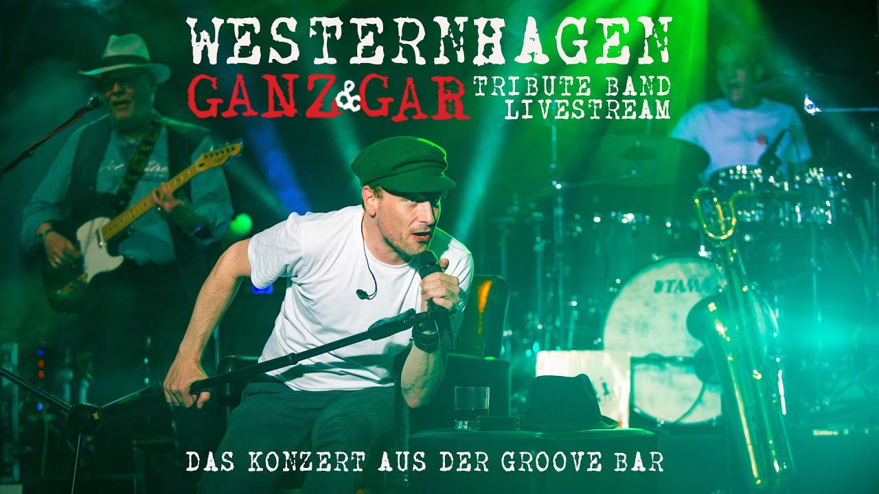 WESTERNHAGEN HITS live - mit GANZ und GAR (live aus der Groove Bar)