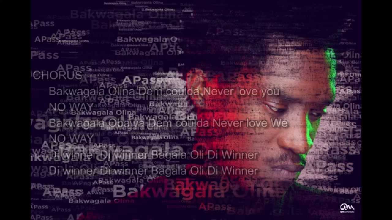 A PASS -  Bakwagala Olina (With Lyrics) @iamapass