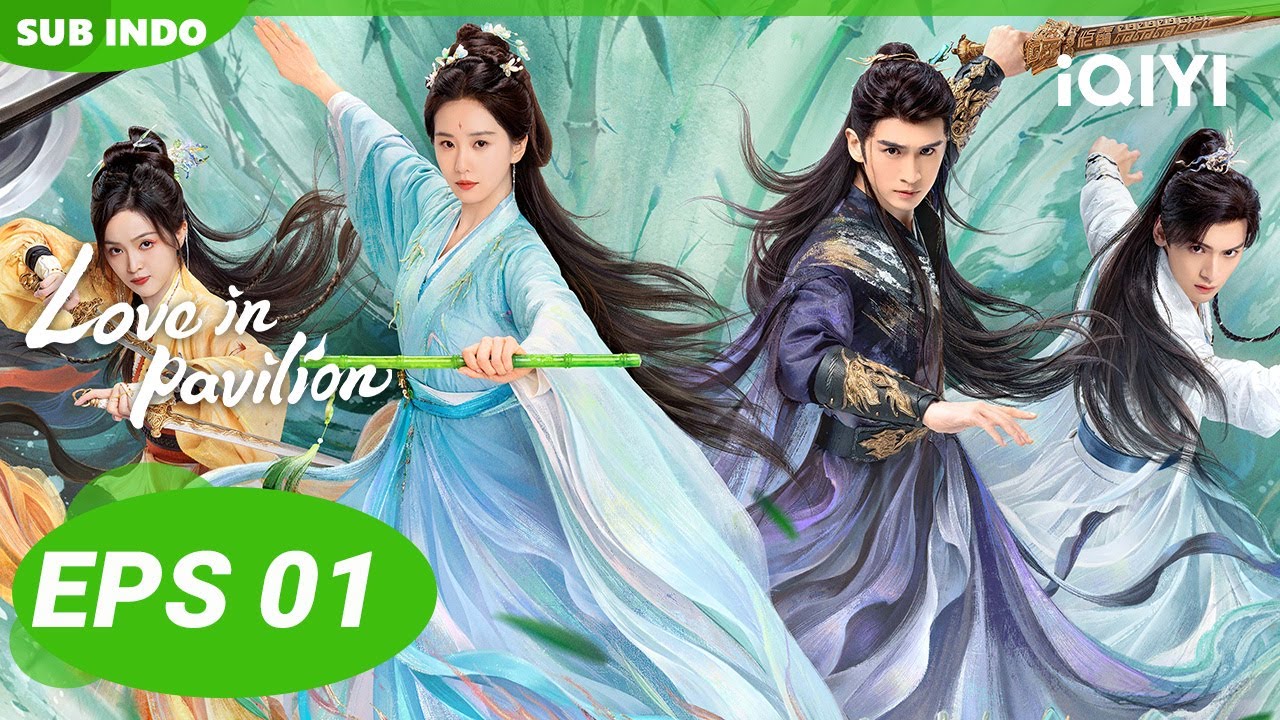 【INDO SUB】Love in Pavilion EP01 | Liu Shi Shi × Zhang Yun Long | iQIYI Indonesia