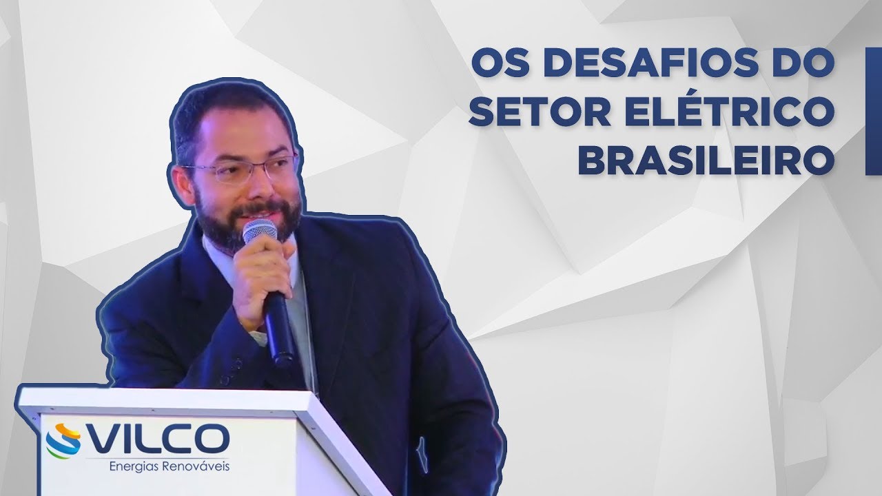 Sérgio Costa - Desafios do Setor Elétrico Brasileiro