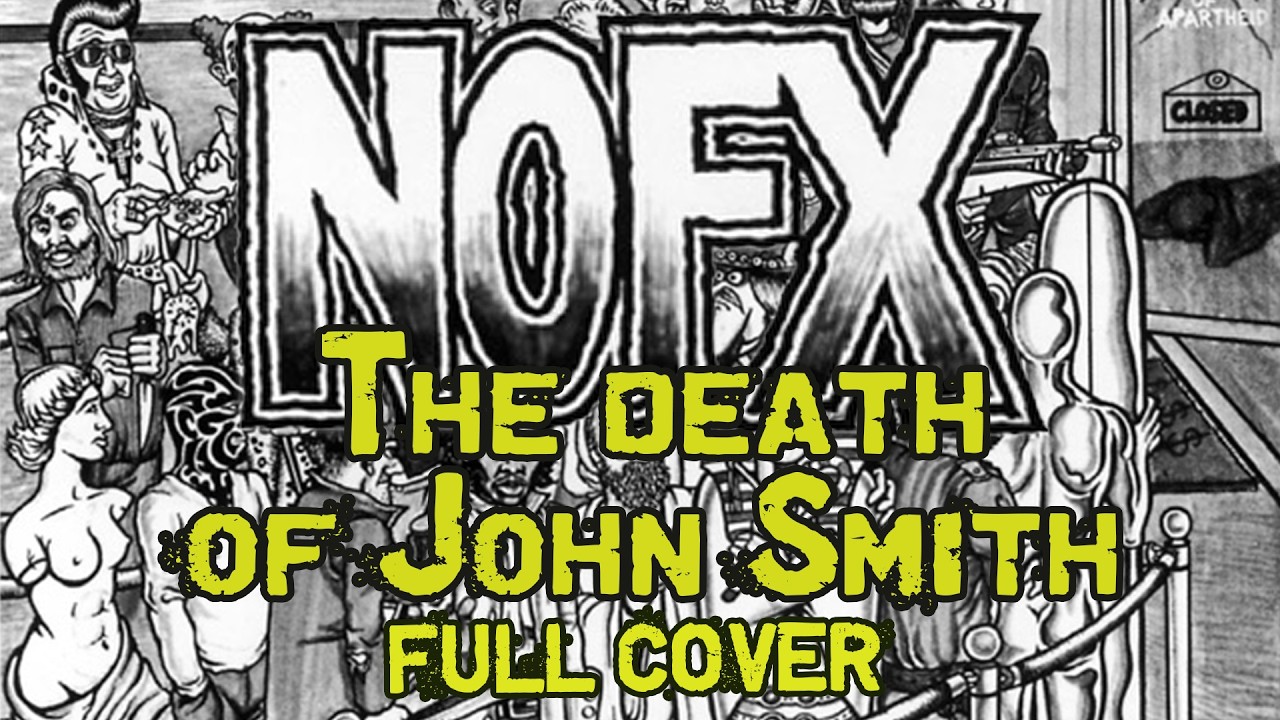 NOFX - The death of John Smith (Full cover)