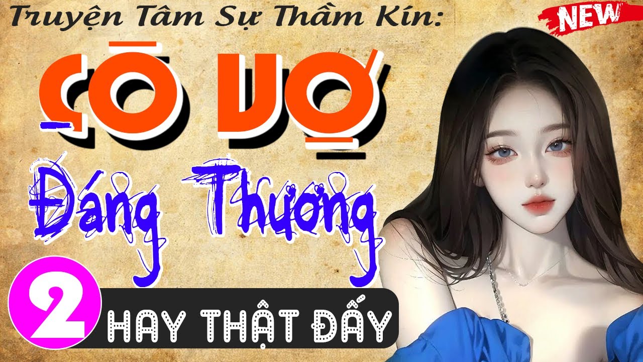 [Tập 2] Cô Vợ Đáng Thương - Truyện tâm lý xã hội đặc sắc 2024 - MC Thùy Mai kể cuốn hút