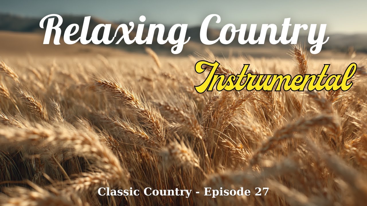 Classic Country Instrumental – 1 Hour of Peaceful Music for Study, Rest & Sleep (No Vocals) | Ep.27