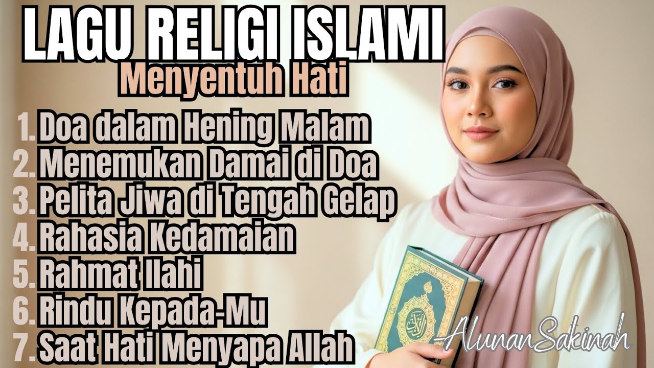 Lagu Religi Islami Menyentuh Hati | Menemani Setiap Doa dan Hati yang Lelah - AlunanSakinah