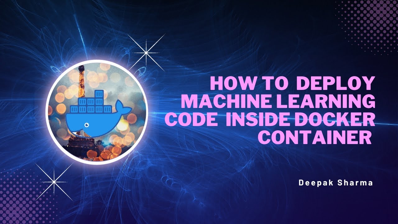 𝗛𝗼𝘄 𝗧𝗼 𝗗𝗲𝗽𝗹𝗼𝘆 𝗠𝗮𝗰𝗵𝗶𝗻𝗲 𝗟𝗲𝗮𝗿𝗻𝗶𝗻𝗴 𝗖𝗼𝗱𝗲 𝗜𝗻𝘀𝗶𝗱𝗲 𝗗𝗼𝗰𝗸𝗲𝗿 𝗖𝗼𝗻𝘁𝗮𝗶𝗻𝗲𝗿 ✍️