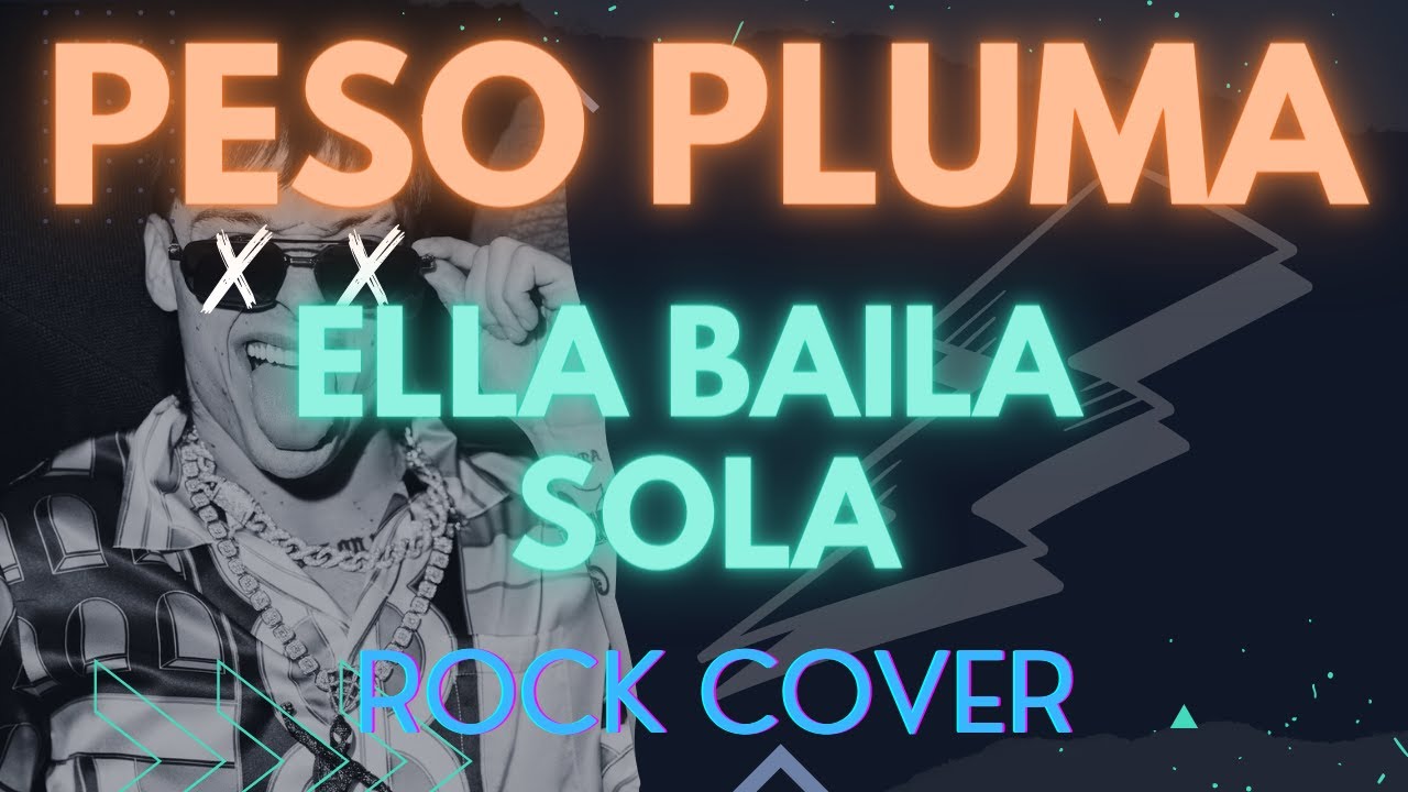 Ella Baila Sola-Peso Pluma [ROCK COVER by Duøk]