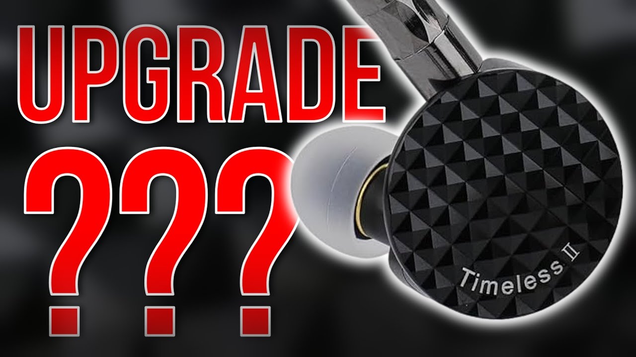 7Hz Timeless 2: Upgrade???