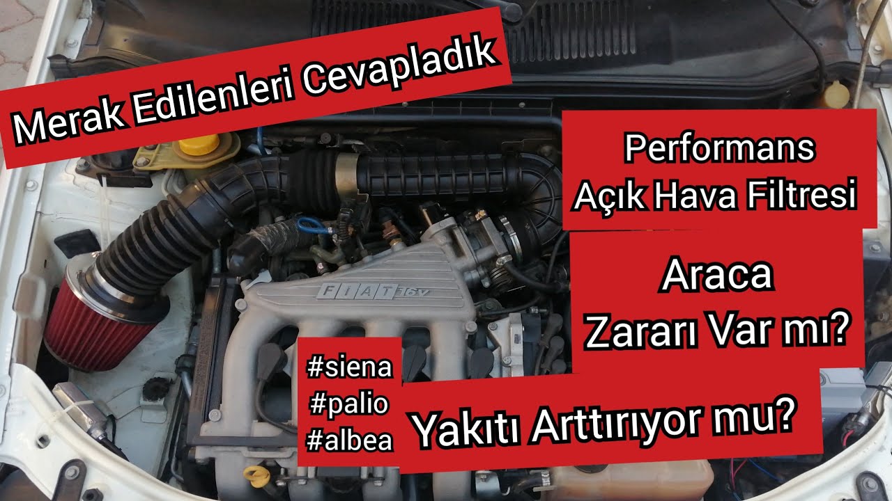 #siena#palio#albea Performans Açık Hava Filtresi Yakıtı Arttırırmı Araca zararı var mı? part3