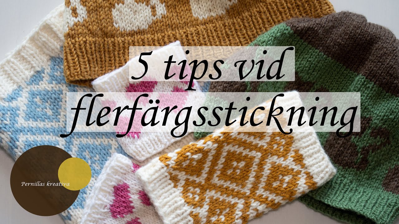 5 tips vid flerfärgsstickning
