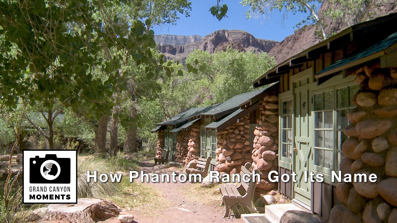 How Phantom Ranch Got Its Name - Grand Canyon Moments