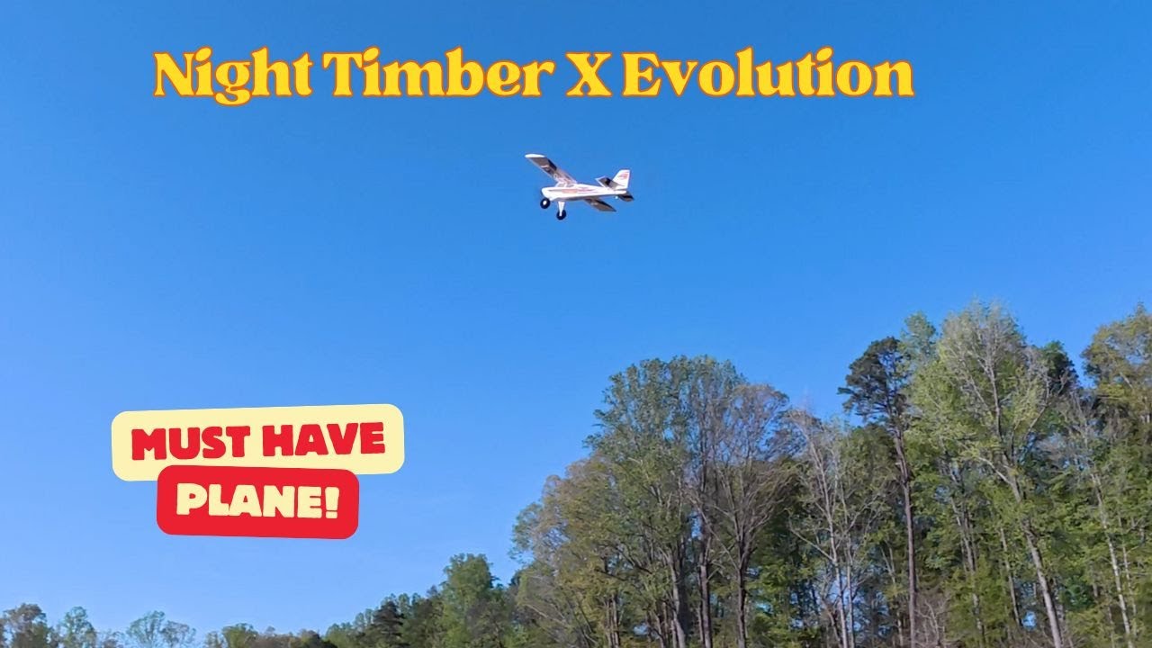 Night Timber X Evolution Must Have Plane!
