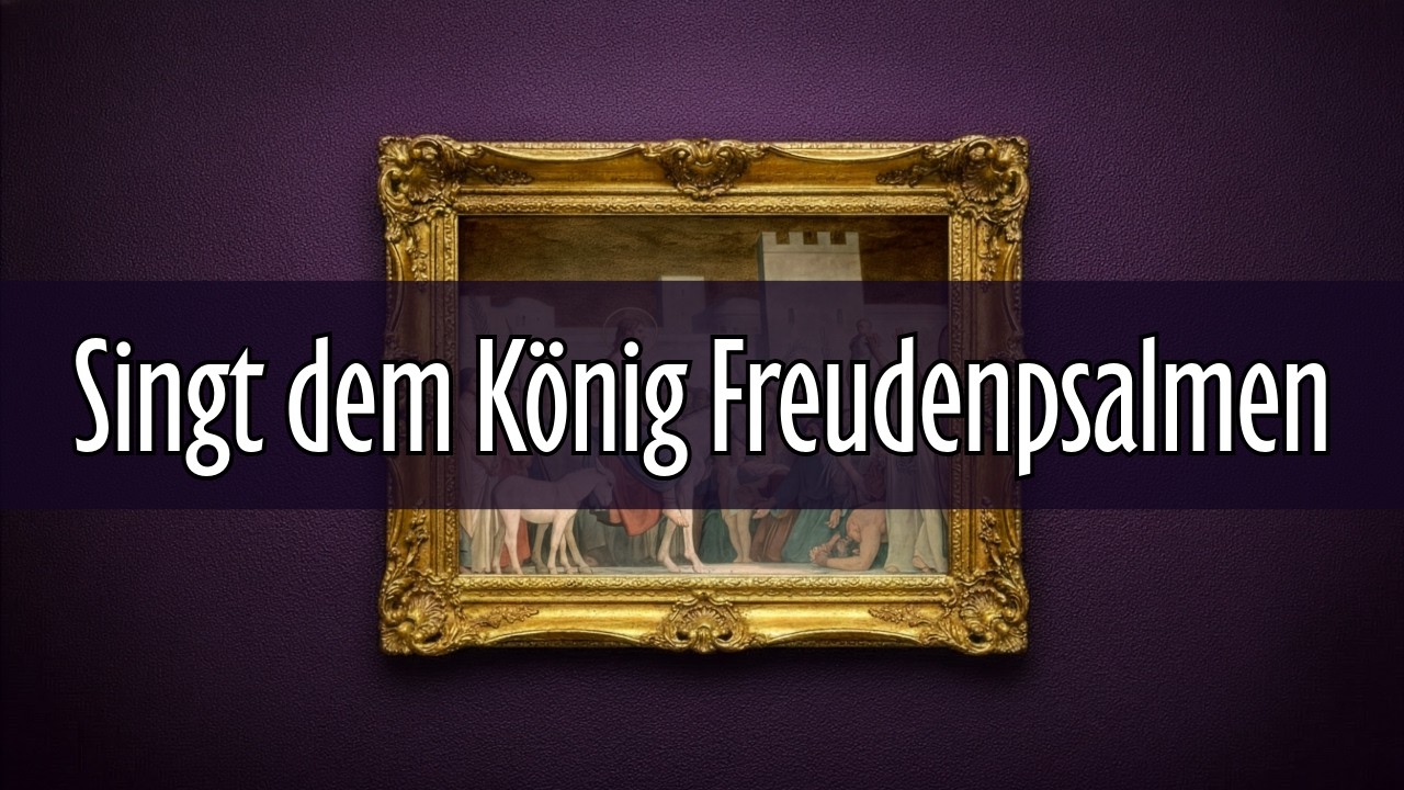 GL 280 - Singt dem König Freudenpsalmen | Kirchenchor