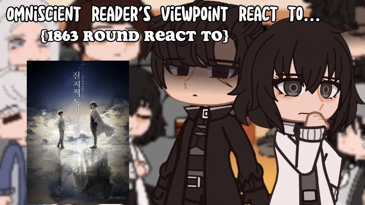 {Omniscent reader's viewpoint react to...} [1863rd react to...] 《1/?》