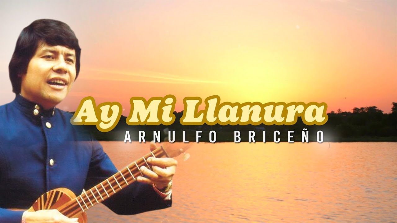 Ay Mi Llanura - Arnulfo Briceño | Video Letra | Música Llanera