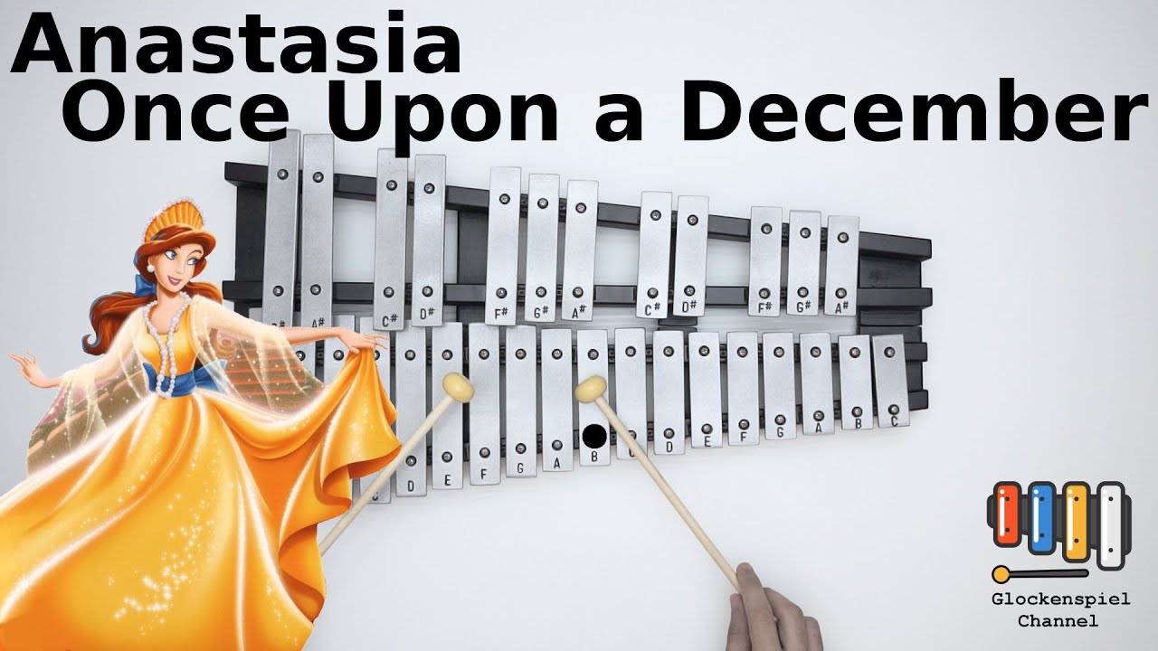 Anastasia-Once Upon a December💗🎺on the Glockenspiel (BELLs)  🎧