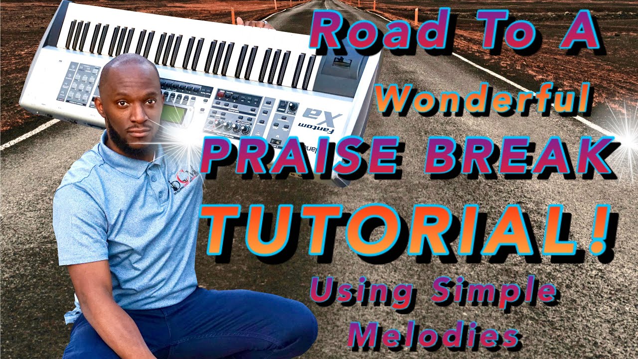 Praise Break Tutorial For BEGINNERS & INTERMEDIATE Keyboardist