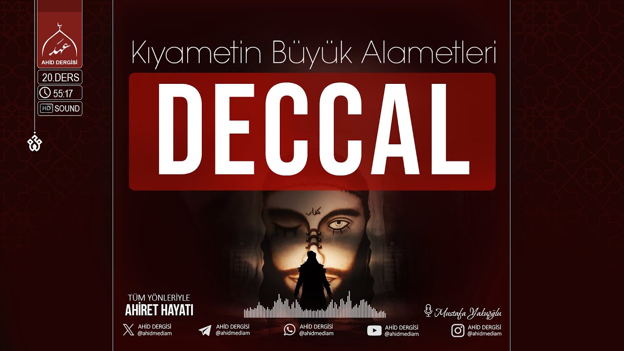 Kıyametin Büyük Alametleri Deccal | Tüm Yönleri İle Ahiret Hayatı | 20 | Mustafa Yakupoğlu