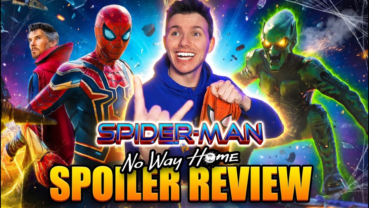 Spider-Man: No Way Home - SPOILER REVIEW