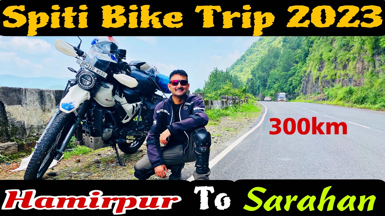 Spiti Valley Bike Ride 2023 | Day -1 | #Shimla | #Narkanda | Rampur Bushahr | Sarahan |