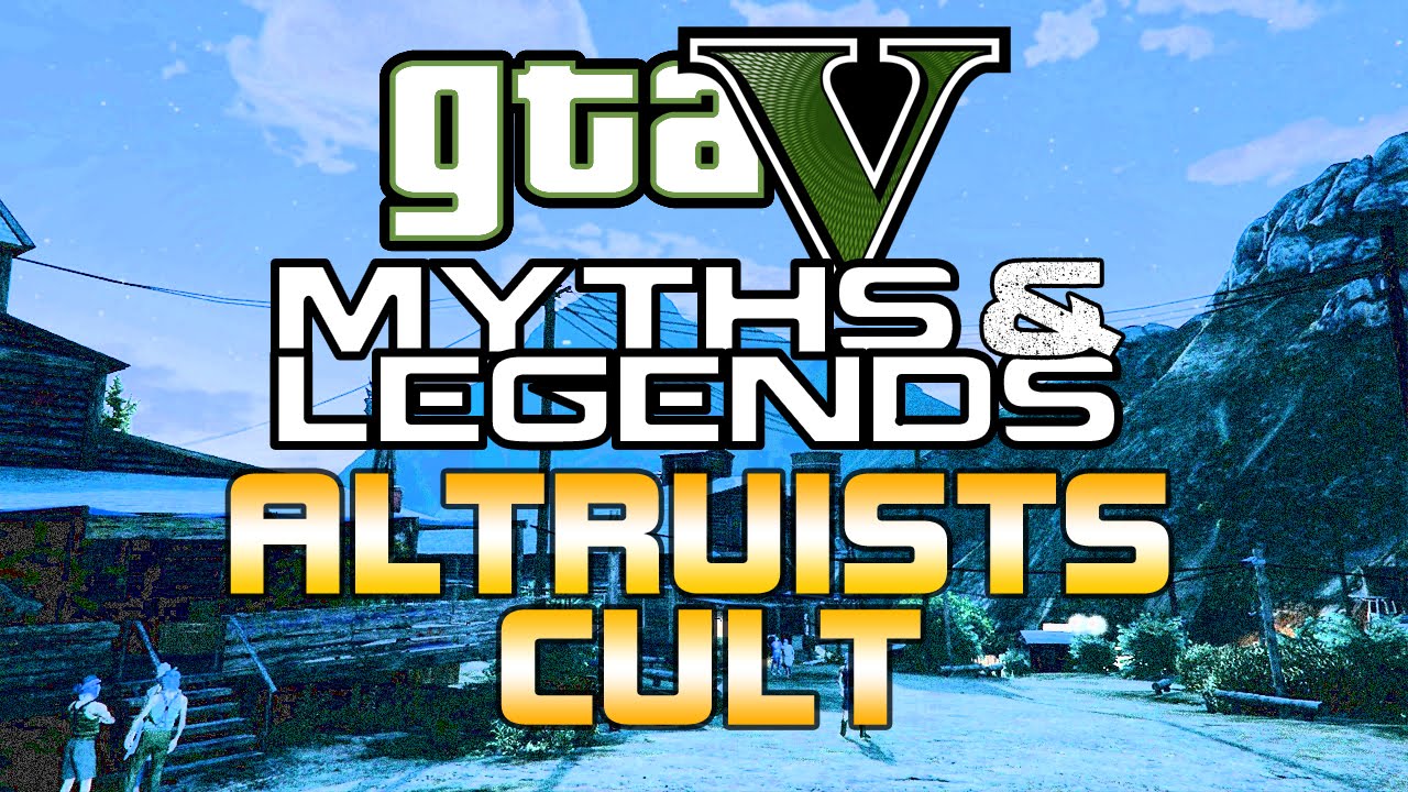 GTA 5 | Myths & Legends | Myth #8 | Altruist Cult