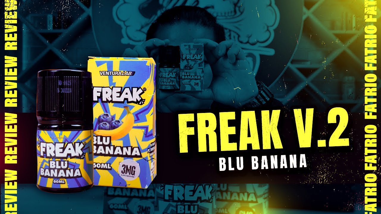FREAK V2 BLU BANANA BY VENTURA LAB! | LIQUID INI BISA BIKIN COIL KALIAN BERISIK! 