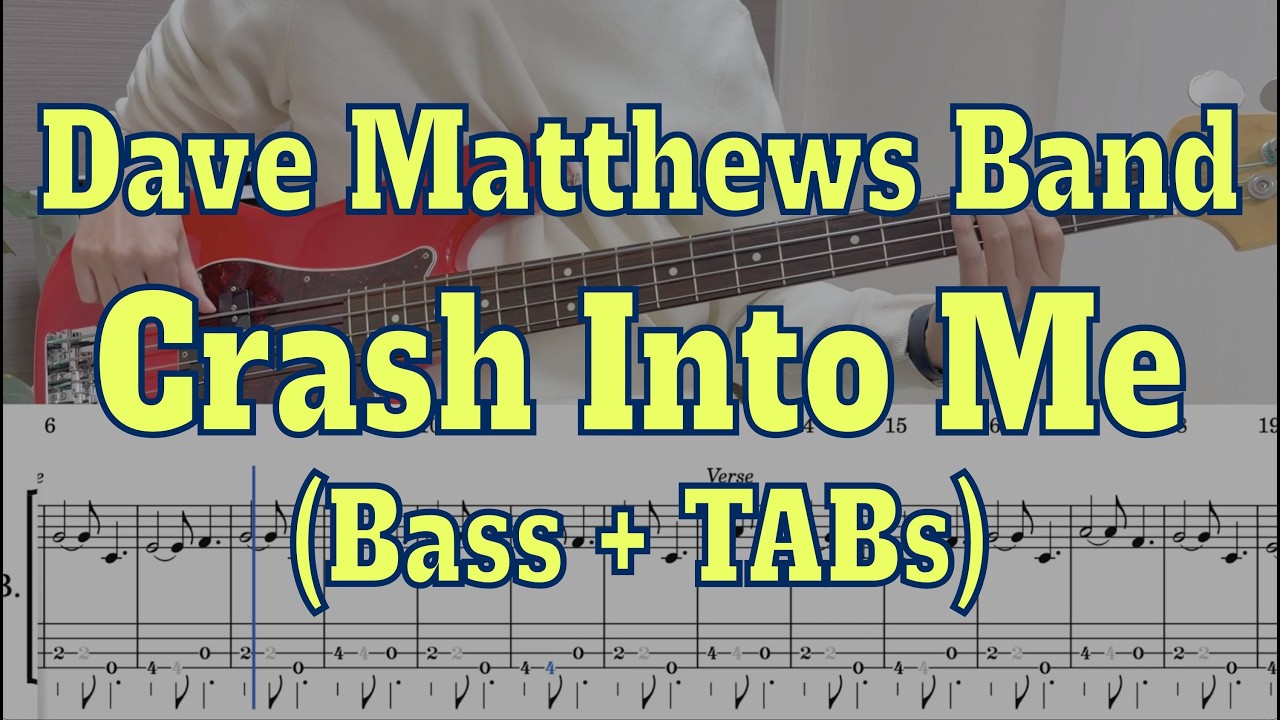 Dave Matthews Band - Crash Into Me(Bass cover + Tabs)