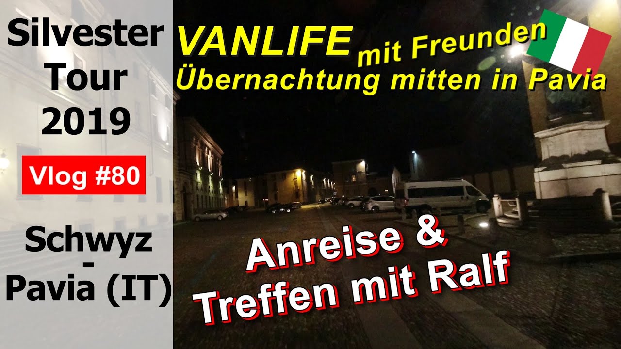 #80 Silvester Tour 2019 | Schwyz-Pavia | Treffen mit Ralf | Übernachten mitten in der Stadt