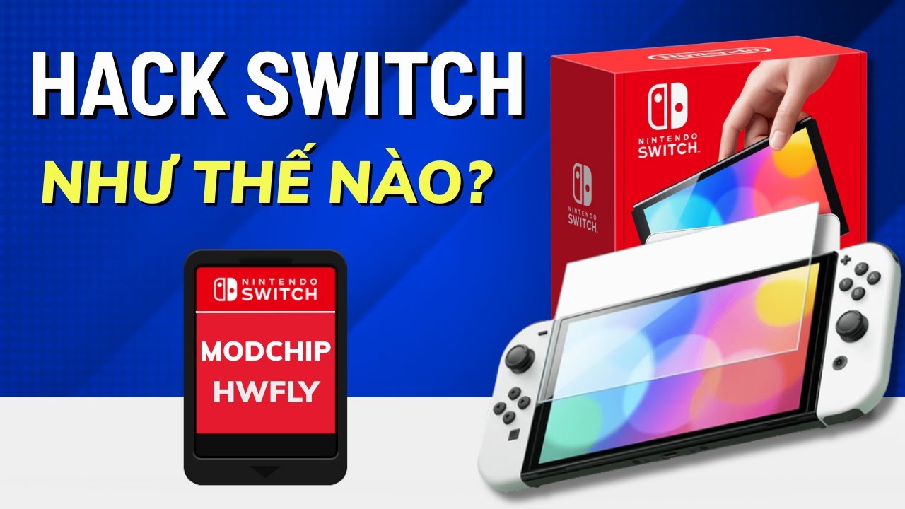 Hack Máy Nintendo Switch Như Thế Nào?