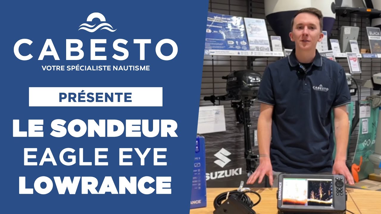 LE SONDEUR LOWRANCE EAGLE EYE EST-IL FAIT POUR VOUS ?