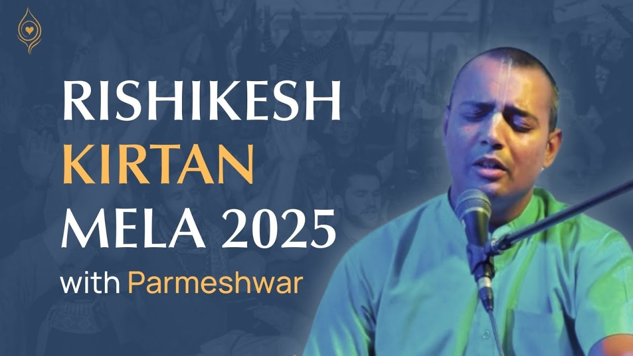 Rishikesh Kirtan Mela | Parmeshwar | Bhakti Yoga Rishikesh