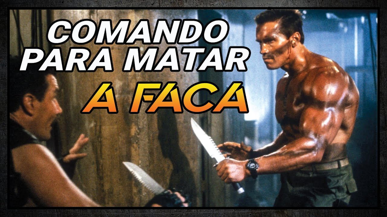 FACA DO COMANDO PARA MATAR | SCHWARZENEGGER | @Canal Ferrado - Carlos Martins | LADO R