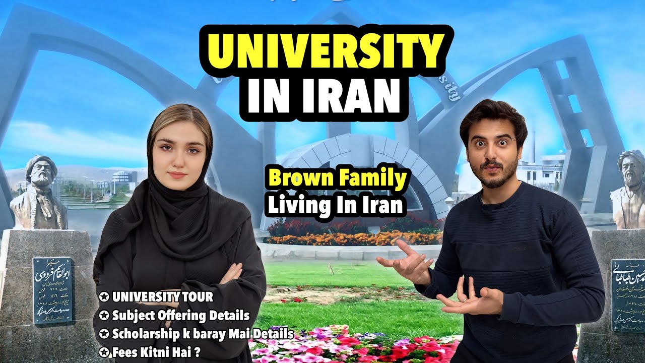 IRANIAN UNIVERSITY KA TOUR || FEES OR SUBJECTS K BARAY MAI DETAILS || Brown Family Living in Iran