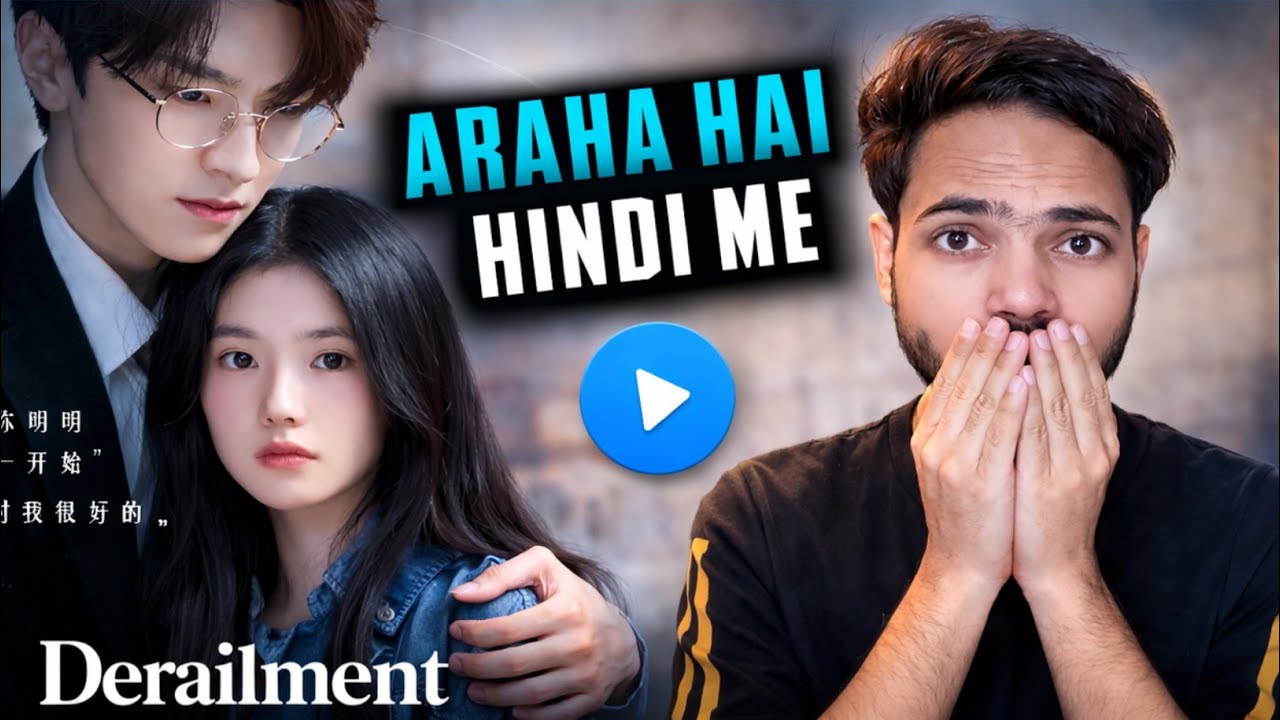 Derailment Chinese Drama Hindi update || Mx Player Upcoming New Cdrama in March 