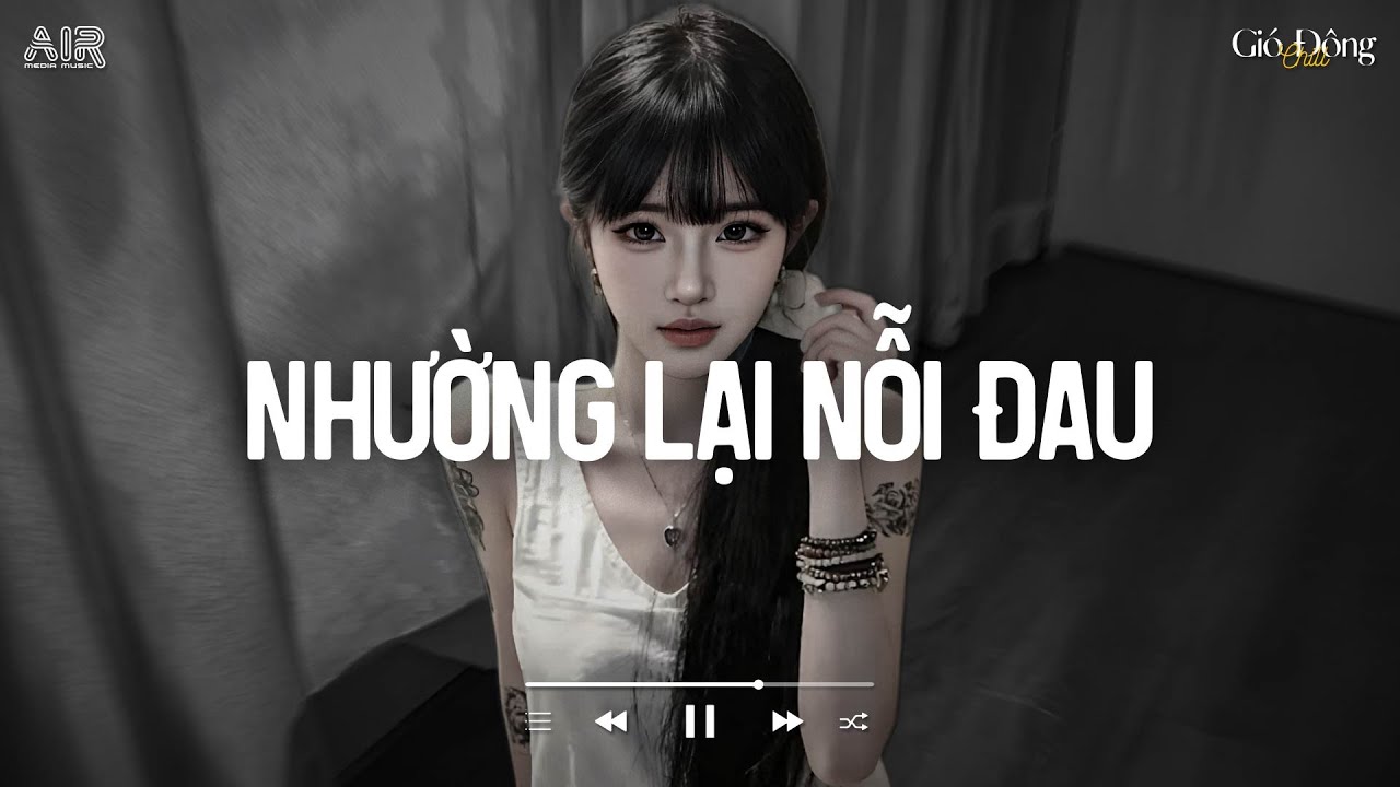 Nhường Lại Nỗi Đau Lofi - Người Ta Có Gì Hơn Em Khiến Chàng Si Mê Quên Đi Lời Hứa - Nhạc Chill Buồn