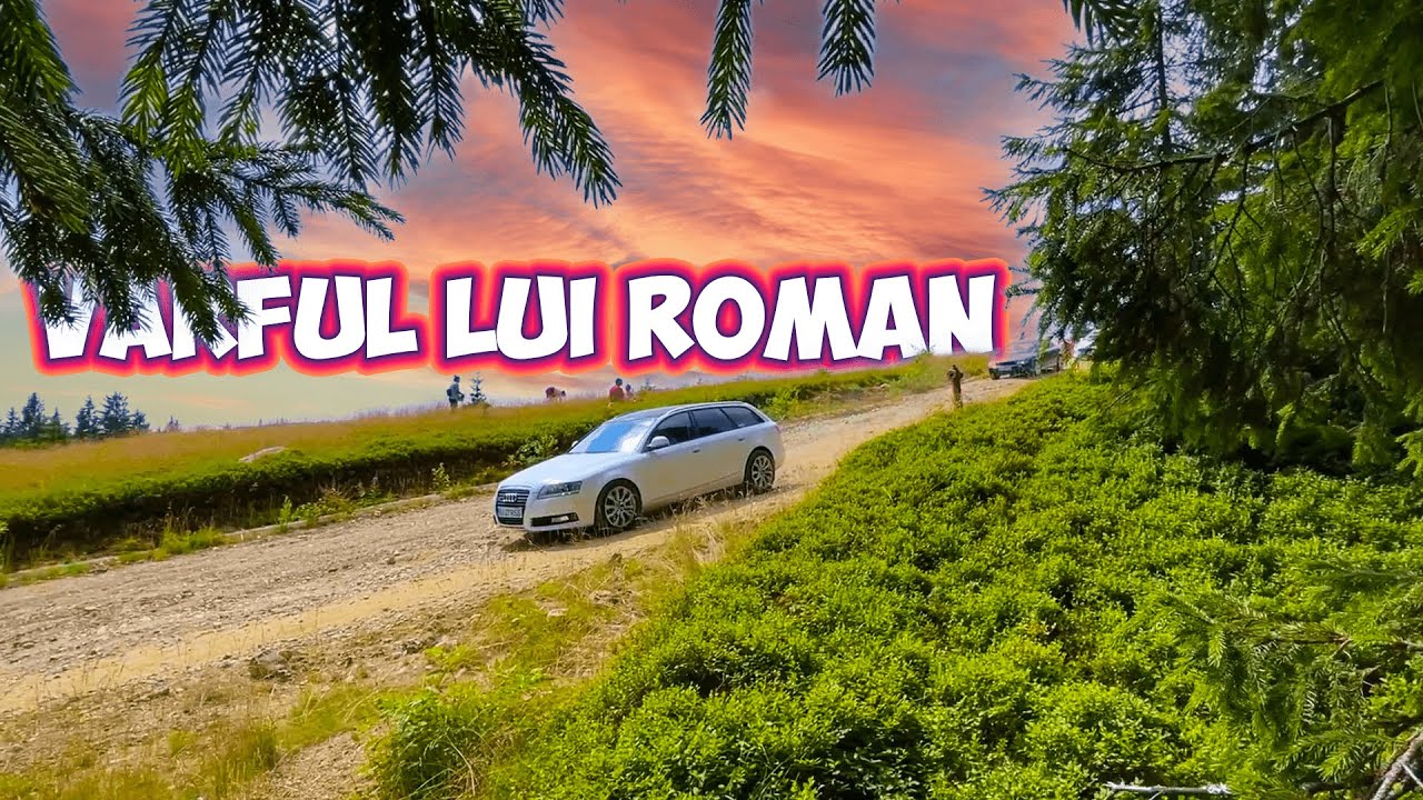 Varful lui Roman 2023: privelisti superbe dar drumul foarte prost