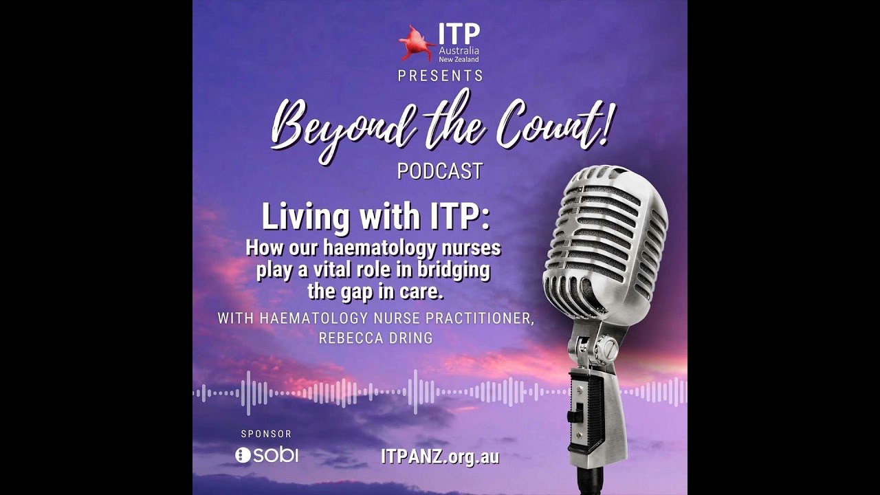 Living with ITP: How our haematology nurses  play a vital role in bridging  the gap in care.