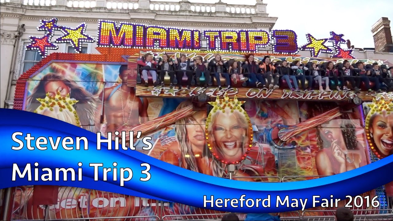 Steven Hill's Miami Trip 3 @ Hereford May Fair 2016