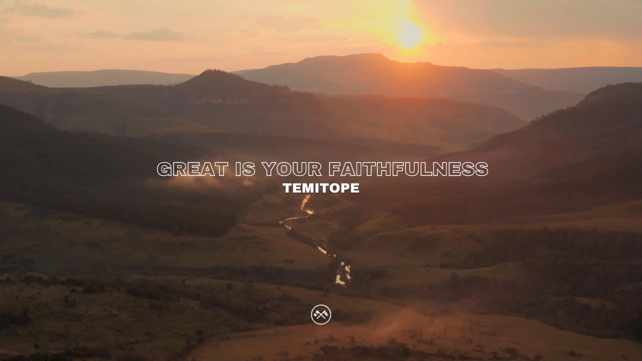 TEMITOPE: GREAT IS YOUR FAITHFULNESS (Official Lyric Video)