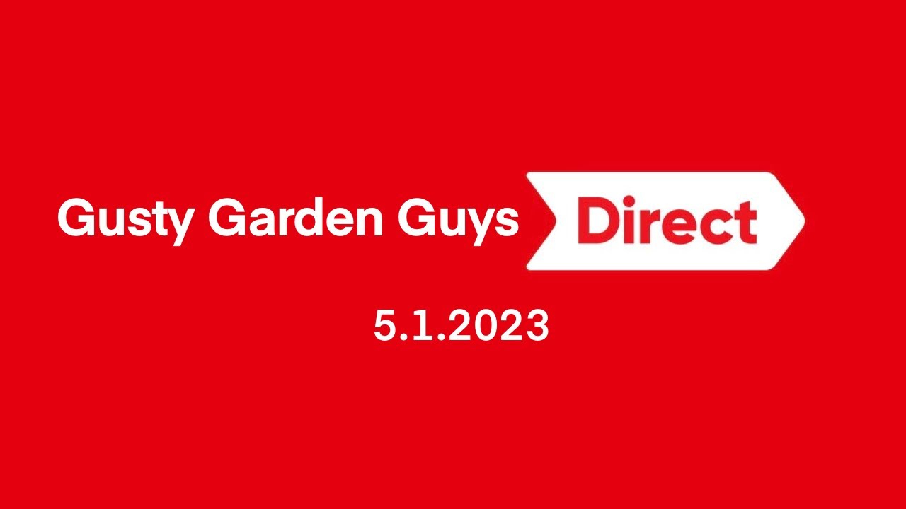 Gusty Garden Guys Direct 5.1.2023 (Gusty Garden Podcast Ep. 8)