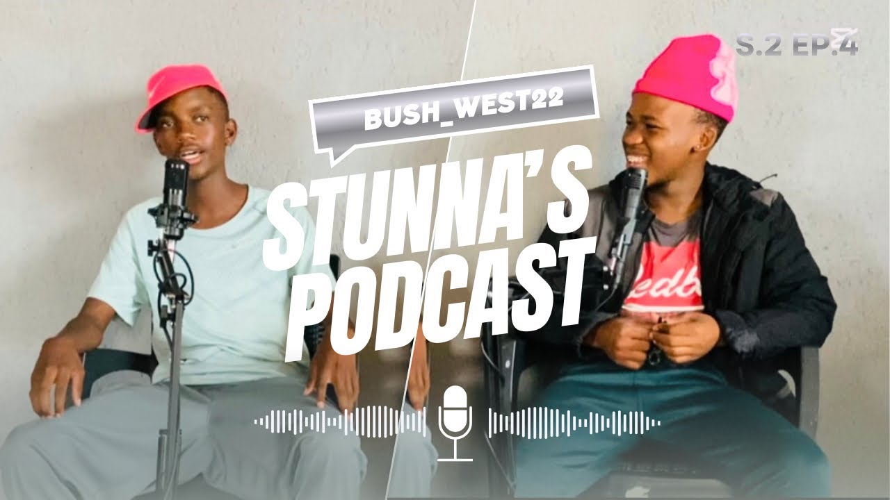 PODCAST N CHILL WITH STUNNA EPISODE 4 SEASON 2 WITH BUSH WEST PART 2