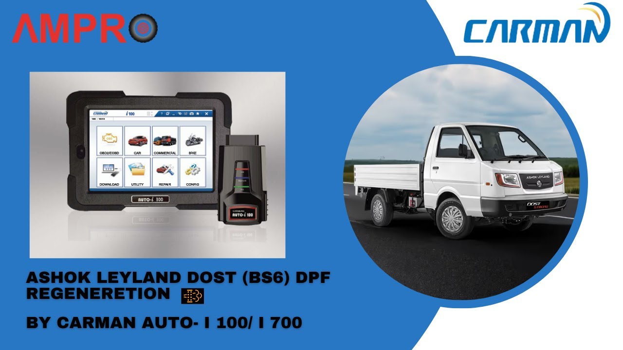 Ashok Leyland Dost ( BS6) Regeneration Process by Carman Auto- i100/i700